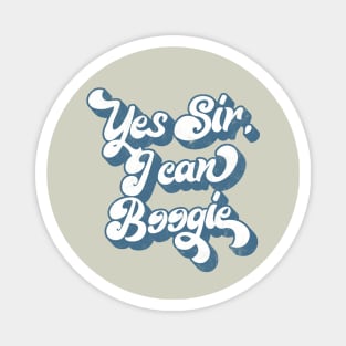 Yes Sir, I Can Boogie // Retro Typography Design Magnet